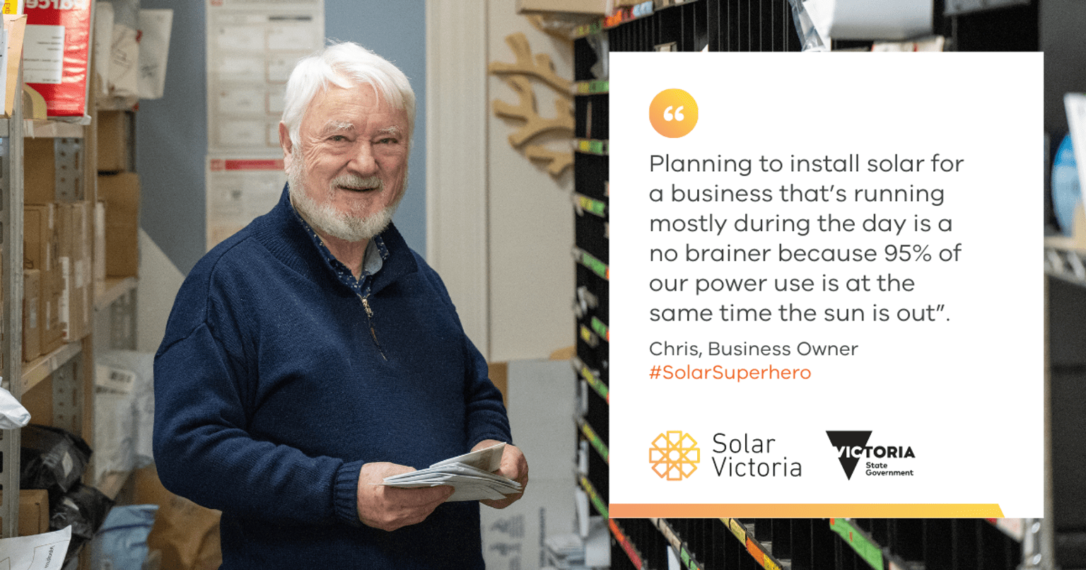 "Planning to install solar for a business that’s running mostly during the day is a no brainer because 95% of our power use is at the same time the sun is out”.